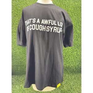 That's A Awful Lot of Cough Syrup Shirt Size Medium